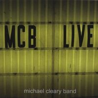 MCB Live by Michael Cleary Band