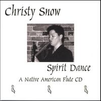 Spirit Dance - A Native Flute CD by Christy Snow