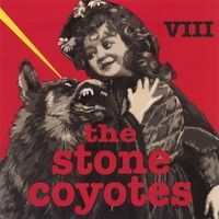 VIII by The Stone Coyotes