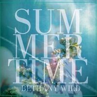 SUMMERTIME by Bethany Wild