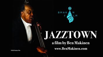 Movie Poster JazzTown Directed by Ben Makinen Bmakin Film Jazz Documentary
