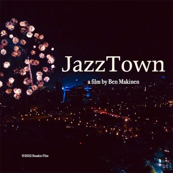 Fourth of July In  JazzTown Bmakin Film Ben Makinen Jazz Documentary
