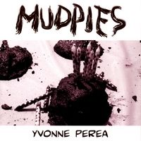 Mudpies by Yvonne Perea
