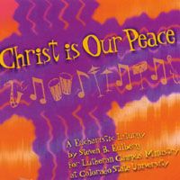 Christ Is Our Peace by Steve Eulberg and friends