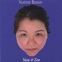 Now and Zen by Norine Braun