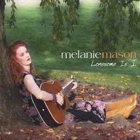 Lonesome Is I by Melanie Mason