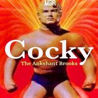 Cocky (Maxi Single) by The Ankshant Brooks