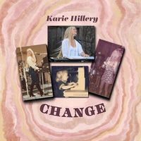 Change by Karie Hillery