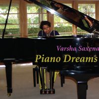 Piano Dreams by Varsha Saxena