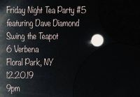 FRIDAY NIGHT TEA PARTY