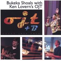 OJT + B by Bukeka Shoals with Ken Lovern's OJT