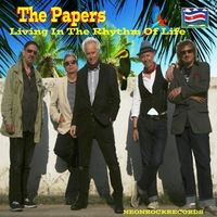 Living in the Rhythm of Life by The Papers