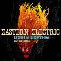 Live in Rhythm by Eastern Electric feat Ted Bowne (PASSAFIRE)