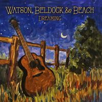 Dreaming  by Watson, Beldock & Beach