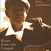 Blues From The Gospel by Billy Goodman