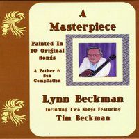 A Masterpiece: Painted in Ten Original Songs by Lynn Beckman & Tim Beckman