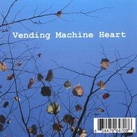 The Vending Machine Heart e.p. by The Vending Machine Heart