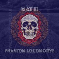 Phantom Locomotive  by Mat D