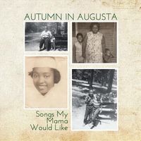 Songs My Mama Would Like by Lucy Smith's Autumn in Augusta