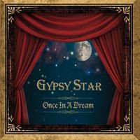 Once in a Dream by Gypsy Star
