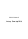 String Quartet No 1 - Full Score and Parts PDF