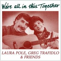 We're All in this Together by Laura Pole, Greg Trafidlo & Friends