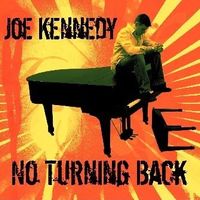 No Turning Back by Big Joe Kennedy