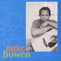 Mike Bowen by Mike Bowen
