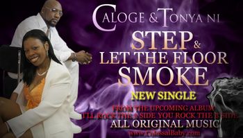Step & Let The Floor Smoke - Caloge & Tonya Ni
