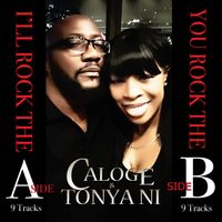 "I'LL ROCK THE A SIDE YOU ROCK THE B SIDE" ALBUM by Caloge & Tonya Ni