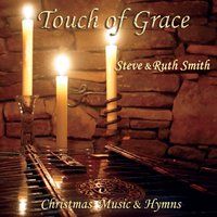 Touch of Grace by Steve and Ruth Smith