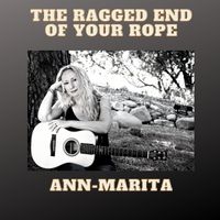 The Ragged End of Your Rope by Ann-Marita Garsed