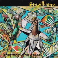 Brazilliance - Everyone Loves Brazil by Derrik Jordan