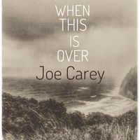 When This Is Over by Joe Carey