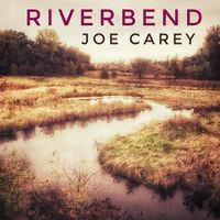 Riverbend by Joe Carey