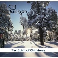 The Spirit Of Christmas by Cliff Erickson