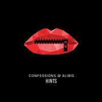 Confessions & Alibis by Hints