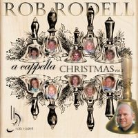 A Cappella Christmas, Vol. 2 by Rob Rodell