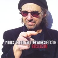 Politics, Religion and Other Works of Fiction by Ross Falzone