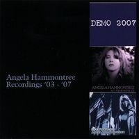 Recordings: 2003 – 2007 by Angela Hammontree