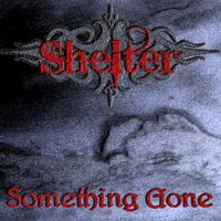 Something Gone by Shelter