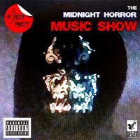 The Midnight Horror Music Show by The J.Hexx Project
