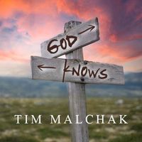 God Knows by Tim Malchak 