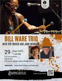 Bill Ware Trio with John Menegon on bass & Teri Roiger on voice