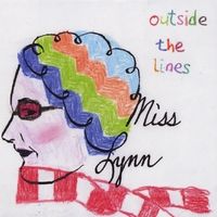 Outside the Lines by Miss Lynn