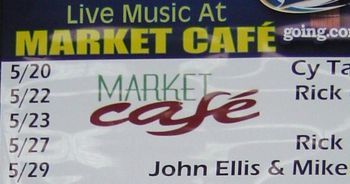 Market Cafe Banner 20090529 Name on the marquee
