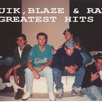 Quik, Blaze & Raw: Greatest Hits