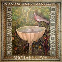 In an Ancient Roman Garden by Michael Levy - Composer for Lyre