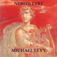 Nero's Lyre by Michael Levy - Composer for Lyre