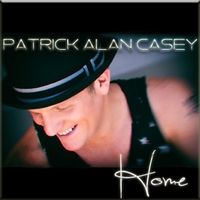 Home (Single) by Patrick Alan Casey